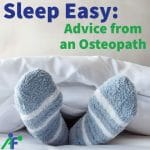 Sleep Easy: Advice from an Osteopath